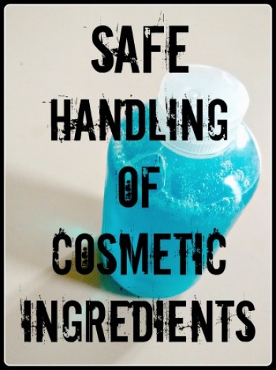 Safe Handling of Cosmetic Ingredients
